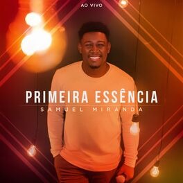 Baixar Música Gospel Primeira Essência Ao Vivo Samuel Miranda